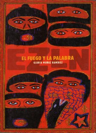 EZLN. El fuego y la palabra