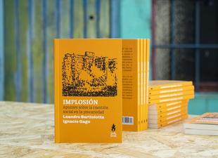 Implosionando: un neologismo para testear las intensidades que surcan las nuevas conflictividades plebeyas en los nuevos barrios